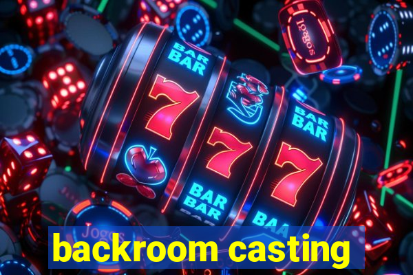 backroom casting